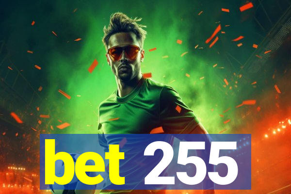 bet 255